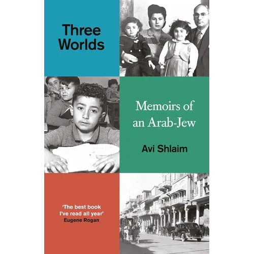 Three Worlds: Memoirs of an Arab-Jew - Winner of the Pen Hessell-Tiltman Prize - Paperback