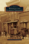 Wakeman and Florence Townships - Hardcover