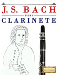 J. S. Bach Para Clarinete: 10 Piezas F - Paperback