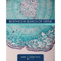 Bioethics in Search of Virtue: A Character-Based Approach - Paperback