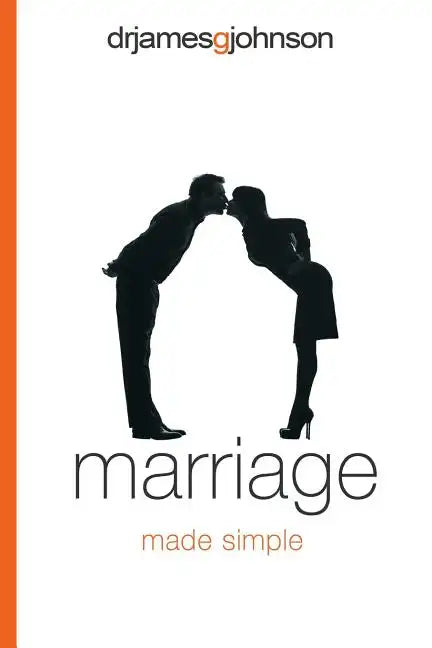 Marriage Made Simple: Written for guys, by a guy, with guys in mind (and their wives) - Paperback