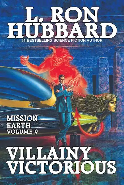 Mission Earth Volume 9: Villainy Victorious - Paperback