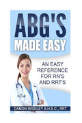 ABG'S Made Easy: An Easy Reference for RN's and RRT's - Paperback