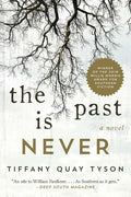 The Past Is Never - Paperback