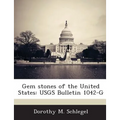Gem Stones of the United States: Usgs Bulletin 1042-G - Paperback