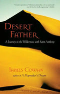 Desert Father: A Journey in the Wilderness with Saint Anthony - Paperback