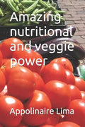 Amazing nutritional and veggie power - Paperback