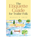 The Etiquette Guide For Trailer Folk - Paperback