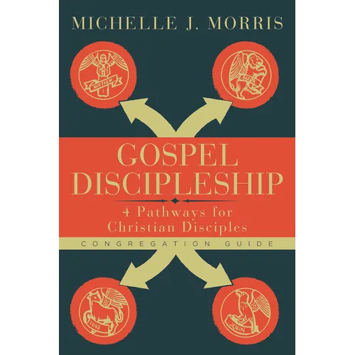 Gospel Discipleship Congregation Guide: 4 Pathways for Christian Disciples - Paperback