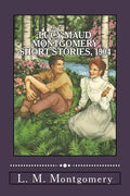 Lucy Maud Montgomery Short Stories, 1904 - Paperback