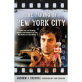 The Taking of New York City: Crime on the Screen and in the Streets of the Big Apple in the 1970s - Hardcover