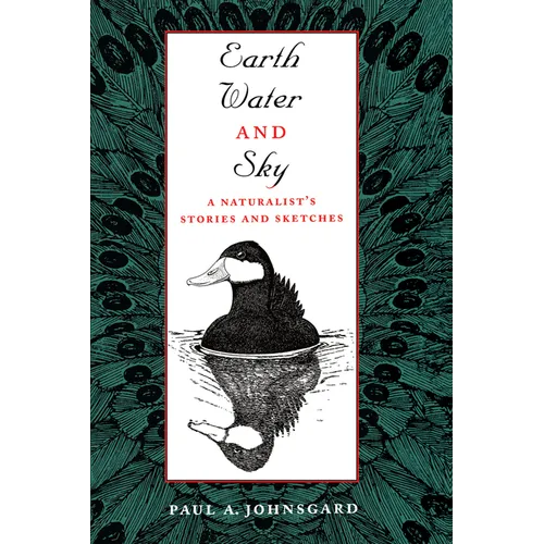 Earth, Water, and Sky: A Naturalist's Stories and Sketches - Paperback