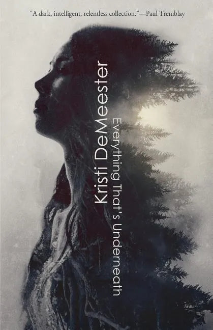 Everything That's Underneath - Paperback