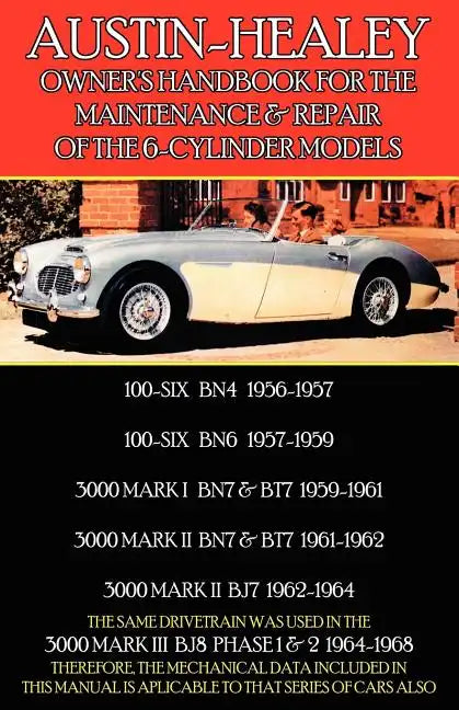 Austin-Healey Owner's Handbook for the Maintenance & Repair of the 6-Cylinder Models 1956-1968 - Paperback
