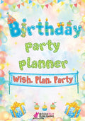Birthday Party Planner: Wish. Plan. Party - Paperback