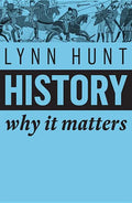 History: Why It Matters - Hardcover