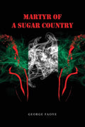 Martyr of a Sugar Country - Paperback