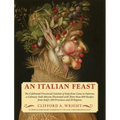 An Italian Feast: The Celebrated Provincial Cuisines of Italy from Como to Palermo, a Culinary Vade Mecum Illustrated with More Than 800 Recipes from - Hardcover