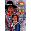 Choctaw Language and Culture: Chahta Anumpa, Volume 2 Volume 2 - Paperback
