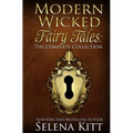 Modern Wicked Fairy Tales: The Complete Collection - Paperback