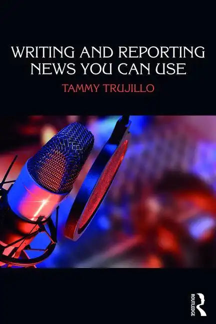 Writing and Reporting News You Can Use - Paperback