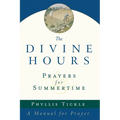 The Divine Hours (Volume One): Prayers for Summertime: A Manual for Prayer - Paperback