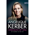 Strength Of Will: My Journey To The Top - Paperback