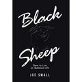 Black Sheep: Dare to Live an Audacious Life - Hardcover