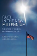 Faith in the New Millennium: The Future of Religion and American Politics - Paperback