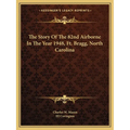 The Story Of The 82nd Airborne In The Year 1948, Ft. Bragg, North Carolina - Paperback