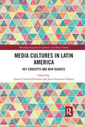 Media Cultures in Latin America: Key Concepts and New Debates - Paperback
