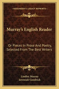 Murray's English Reader: Or Pieces in Prose and Poetry, Selected from the Best Writers - Paperback