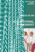 Career as an Occupational Therapist: Therapy Assistant - Paperback