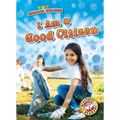 I Am a Good Citizen - Library Binding
