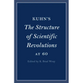 Kuhn's the Structure of Scientific Revolutions at 60 - Hardcover
