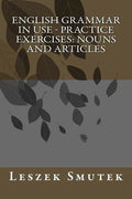 English Grammar in Use - Practice Exercises: Nouns and Articles - Paperback