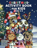 Christmas Activity Book for Kids Ages 6-8: Christmas Coloring Book, Dot to Dot, Maze Book, Kid Games, and Kids Activities - Paperback