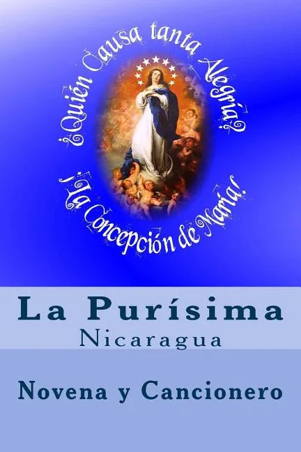 La Purisima En Nicaragua: Novena Y Cancionero - Paperback
