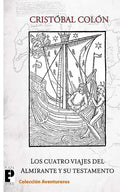 Los cuatro viajes del Almirante y su testamento - Paperback