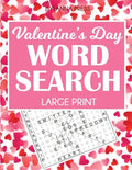 Valentine's Day Word Search Large Print: 50 Themed Puzzles - Paperback