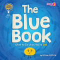 The Blue Book: What to Do When You're Sad - Paperback