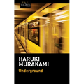 Underground: El Atentado Con Gas Sarín En El Metro de Tokio Y La Psicología Japonesa / Underground: The Tokyo Gas Attack and the Japanese Psyche - Paperback