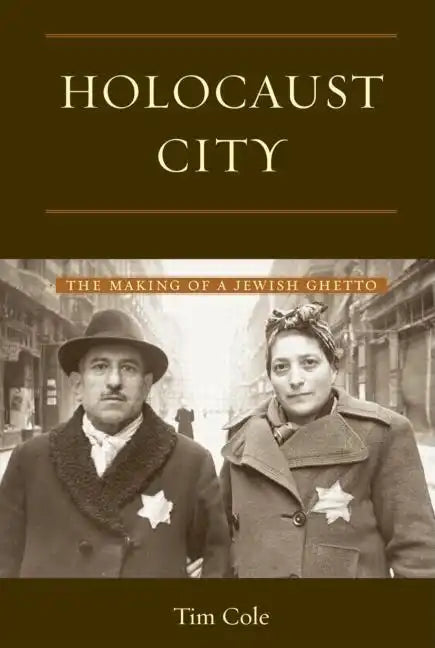 Holocaust City: The Making of a Jewish Ghetto - Paperback