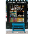 Unique Eats and Eateries of the Twin Cities - Paperback