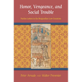 Honor, Vengeance, and Social Trouble: Pardon Letters in the Burgundian Low Countries - Paperback