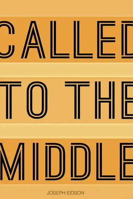Called to the Middle - Paperback