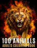 100 Animals Adults Coloring Book: An Adult Coloring Book with 100 Unique Mandalas For Stress Relief ( Lion, Elephants, Owls, Horses, Cats, Eagles, But - Paperback