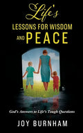 Life's Lessons for Wisdom and Peace: God's Answers to Life's Tough Questions - Paperback
