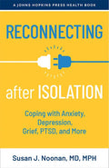 Reconnecting After Isolation: Coping with Anxiety, Depression, Grief, Ptsd, and More - Hardcover