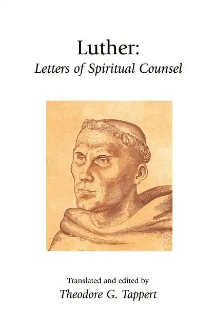 Luther: Letters of Spiritual Counsel - Paperback